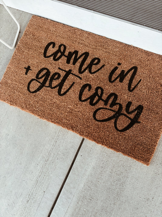 Come In and Get Cozy doormat